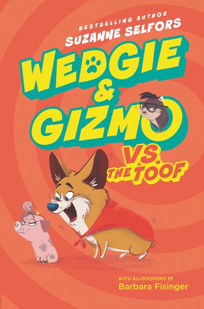 Wedgie & Gizmo vs. the Toof