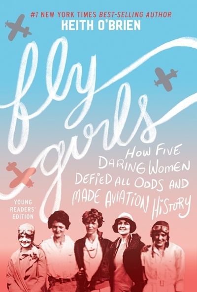 Fly Girls (Young Readers' Edition)