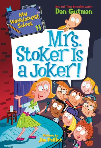 My Weirder-est School #11: Mrs. Stoker Is a Joker!