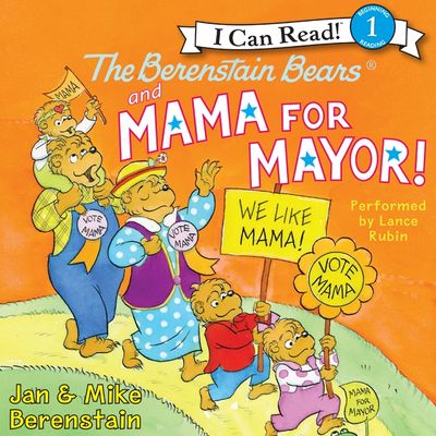 The Berenstain Bears and Mama for Mayor!