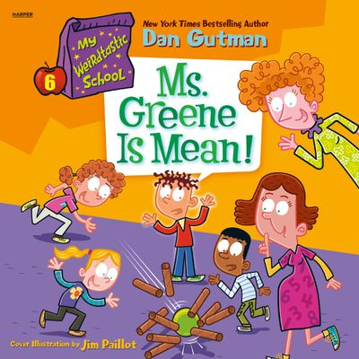 My Weirdtastic School #6: Ms. Greene Is Mean!