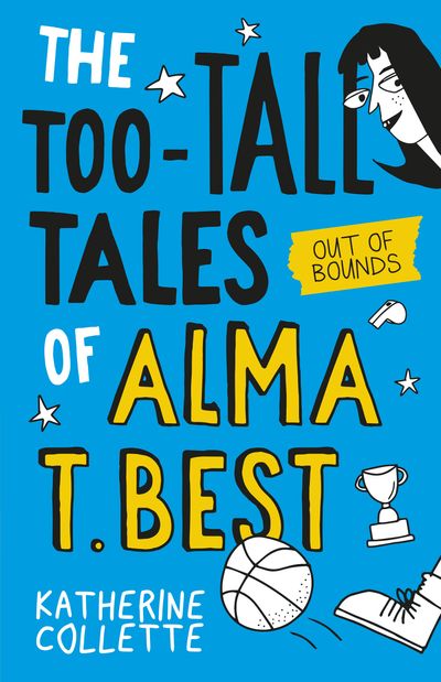 Out of Bounds (The Too-Tall Tales of Alma T. Best, #1)