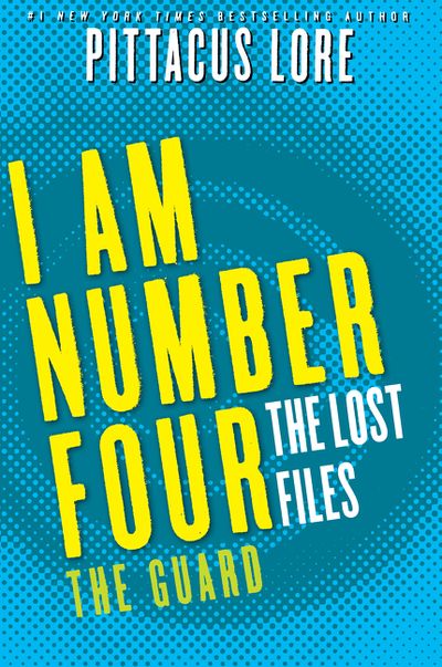 I Am Number Four: The Lost Files: The Guard