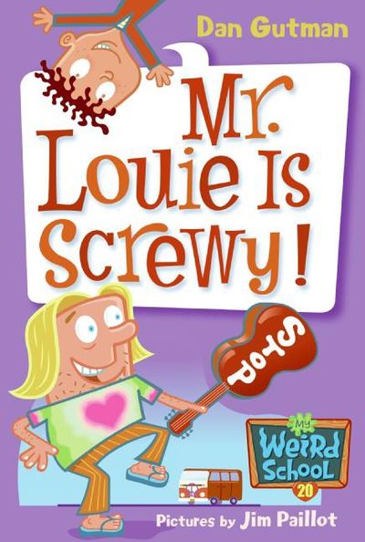 My Weird School #20: Mr. Louie Is Screwy!