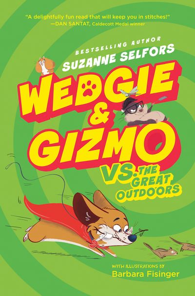 Wedgie & Gizmo vs. the Great Outdoors