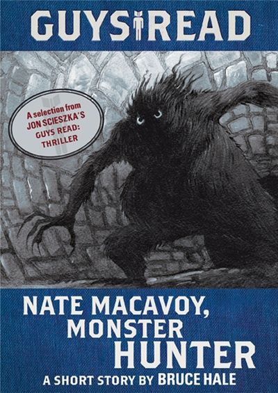 Guys Read: Nate Macavoy, Monster Hunter