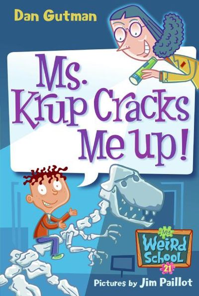 My Weird School #21: Ms. Krup Cracks Me Up!