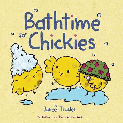 Bathtime for Chickies