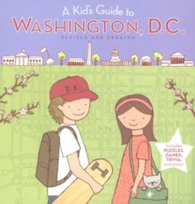 A Kid's Guide to Washington, D.c.