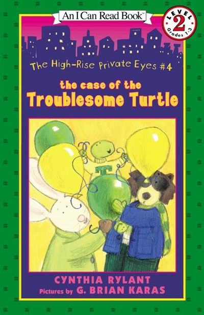 The High-Rise Private Eyes #4: The Case of the Troublesome Turtle