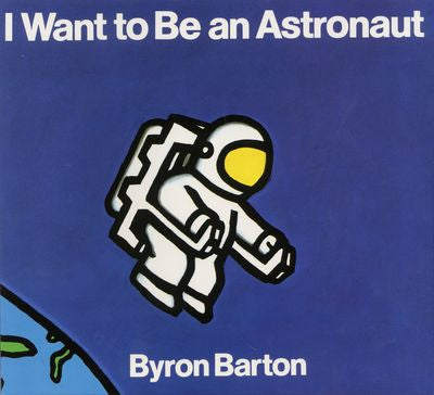 I Want to Be an Astronaut