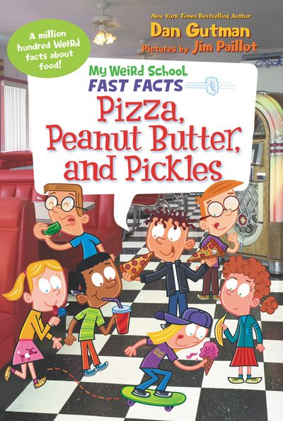 My Weird School Fast Facts: Pizza, Peanut Butter, and Pickles