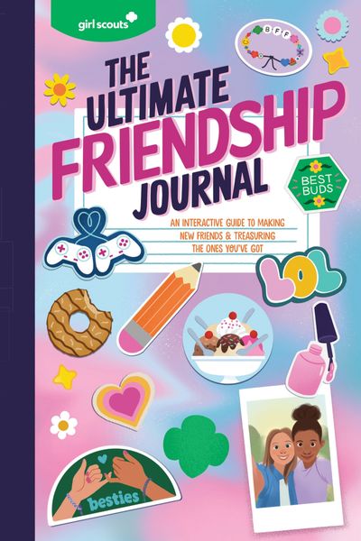 Girl Scouts: The Ultimate Friendship Journal