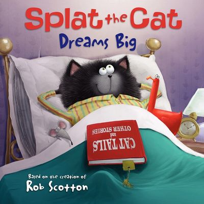 Splat the Cat Dreams Big