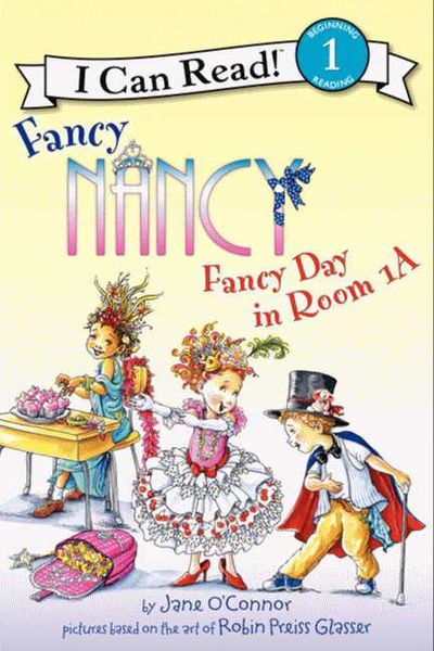 Fancy Nancy: Fancy Day in Room 1-A