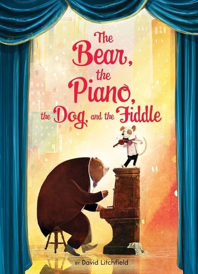 The Bear, the Piano, the Dog, and the Fiddle