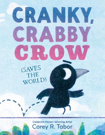 Cranky, Crabby Crow (Saves the World)