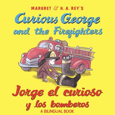 Curious George and the Firefighters/Jorge el curioso y los bomberos