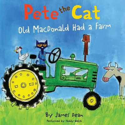 Pete the Cat: Old MacDonald Had a Farm