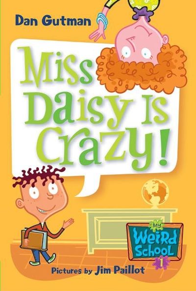 My Weird School #1: Miss Daisy Is Crazy!