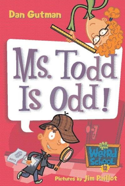 My Weird School #12: Ms. Todd Is Odd!