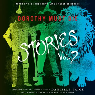 Dorothy Must Die Stories Volume 2