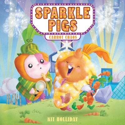 Sparkle Pigs #1: Carrot Chaos