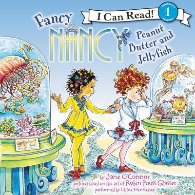 Fancy Nancy: Peanut Butter and Jellyfish