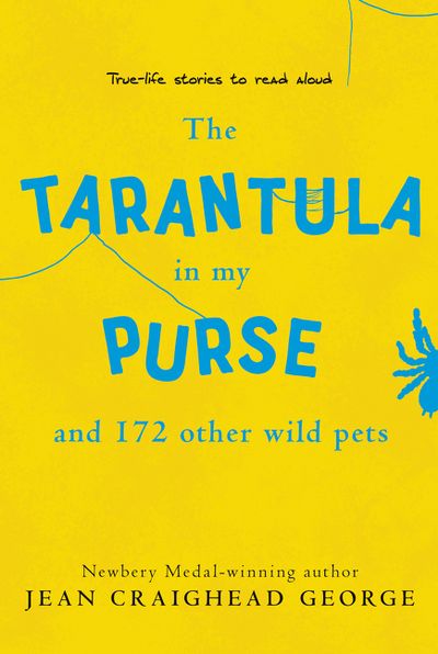 The Tarantula in My Purse and 172 Other Wild Pets