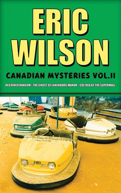 Eric Wilson's Canadian Mysteries Volume 2