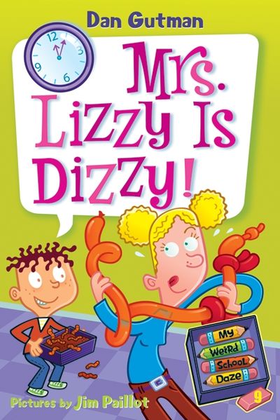 My Weird School Daze #9: Mrs. Lizzy Is Dizzy!