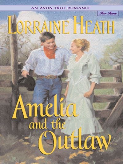 An Avon True Romance: Amelia and the Outlaw