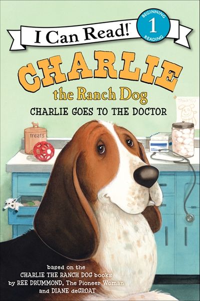 Charlie the Ranch Dog: Charlie Goes to the Doctor