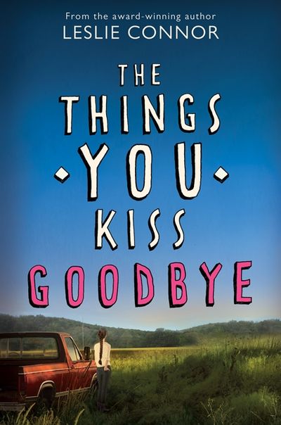 The Things You Kiss Goodbye