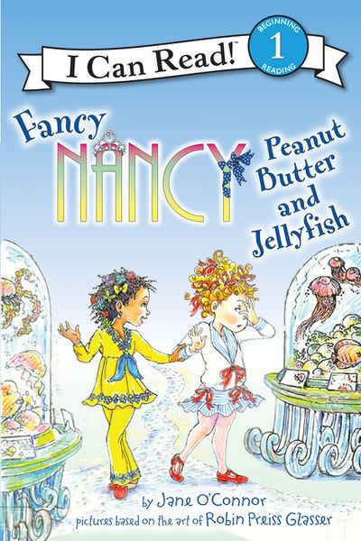 Fancy Nancy: Peanut Butter and Jellyfish