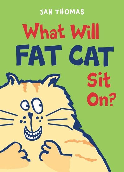 What Will Fat Cat Sit On?