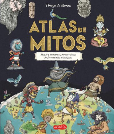 Atlas de mitos (Myth Atlas - Spanish Edition)
