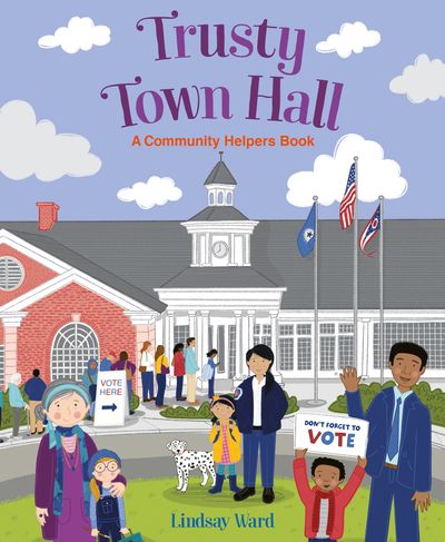 Trusty Town Hall: A Community Helper’s Book