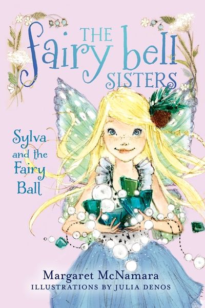 The Fairy Bell Sisters #1: Sylva and the Fairy Ball