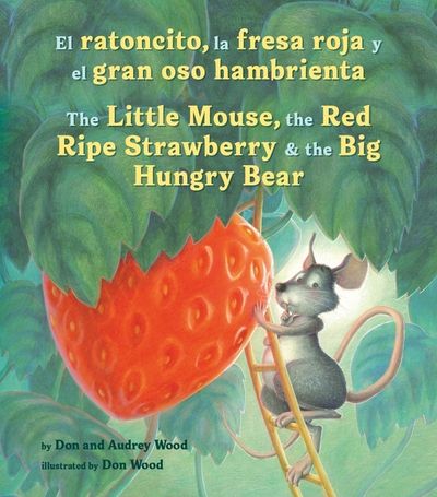 El ratoncito, la fresa roja y madura y el gran oso hambriento