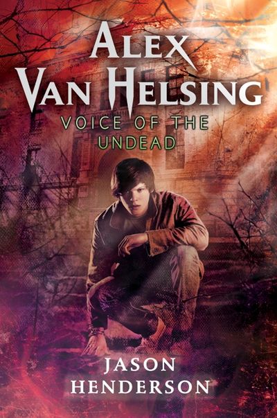 Alex Van Helsing: Voice of the Undead