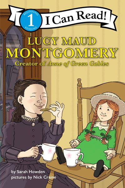 Lucy Maud Montgomery: Creator of Anne of Green Gables