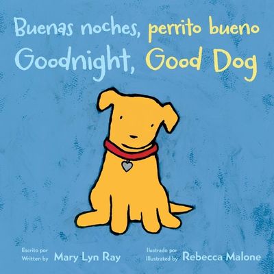 Goodnight, Good Dog/Buenas noches, perrito bueno
