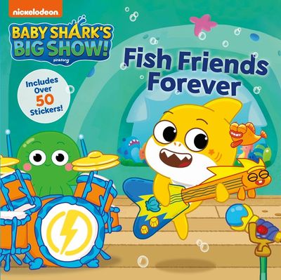 Baby Shark's Big Show!: Fish Friends Forever