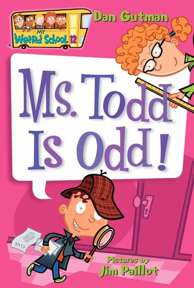 My Weird School #12: Ms. Todd Is Odd!