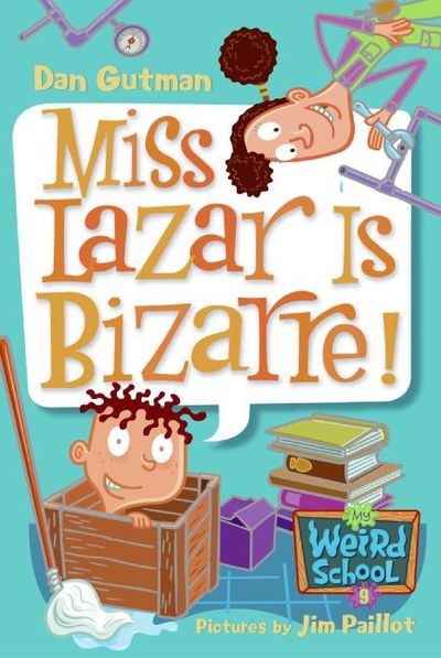 My Weird School #9: Miss Lazar Is Bizarre!